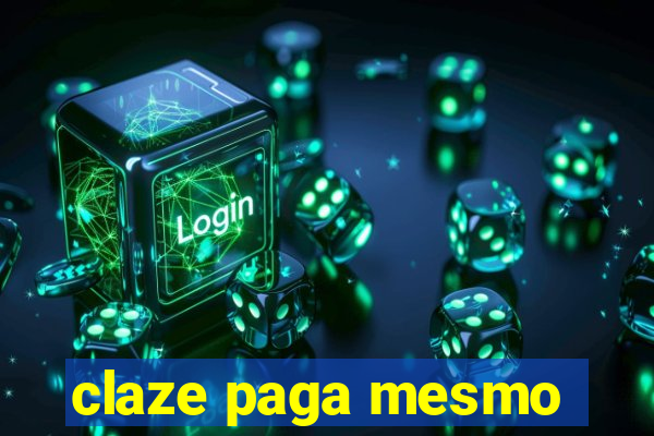 claze paga mesmo